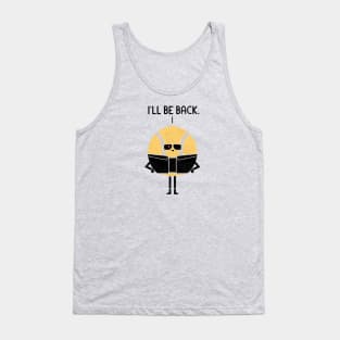 I'll Be Back Tank Top